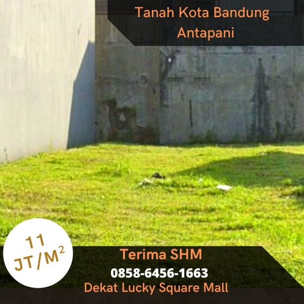 Tanah Premium Antapani Bandung 10 Menit Dari Superindo Siap Bangun Shm