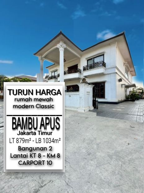 Turun Harga Dijual Rumah Modern Classic Bambu Apus Jakarta Timur