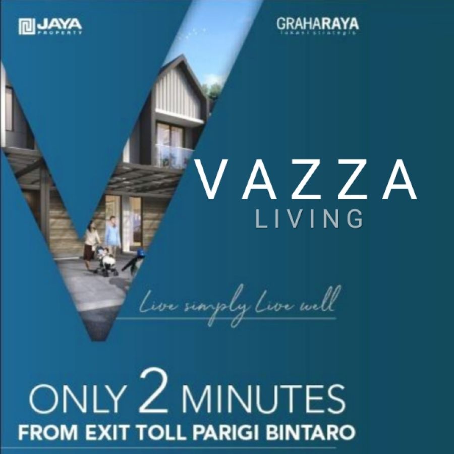 VAZZA Bintaro Graha Raya Dp 0% Rumah dekat Pintul Tol